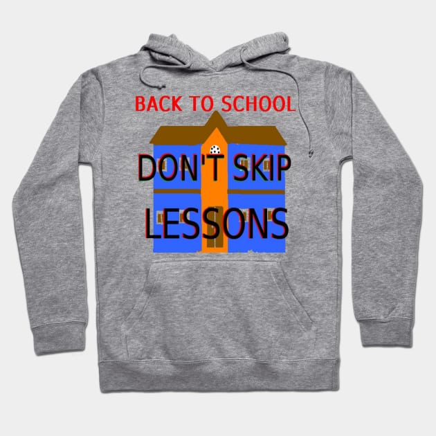 Don't Skip Lessons illustration on Light Blue Background Hoodie by 2triadstore